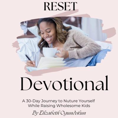 The Wholesome Mum Reset Devotional